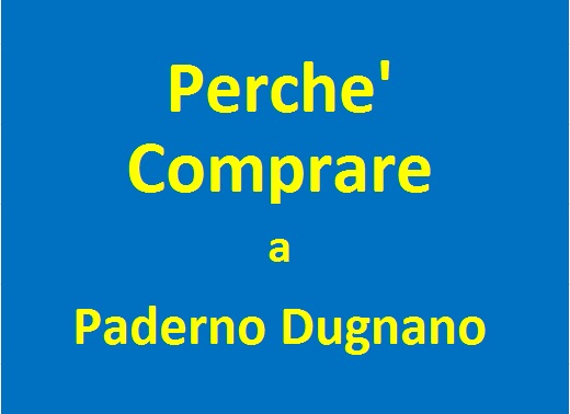 Perche´ comprare a Paderno Dugnano