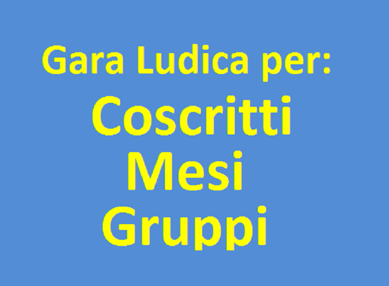 Gara ludica per Coscritti, Mese e Gruppo